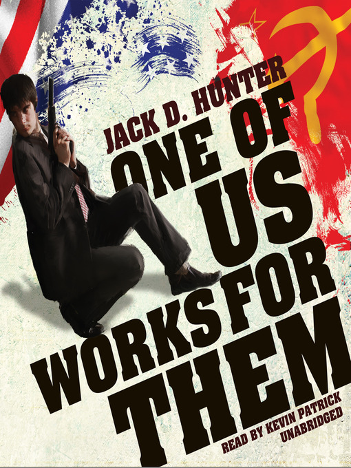 Title details for One of Us Works for Them by Jack D. Hunter - Available